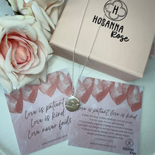 Load image into Gallery viewer, Love Necklace - ‘Love is Patient, Love is Kind’
