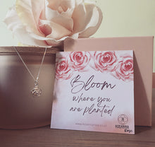 Load image into Gallery viewer, Rose Necklace - ‘Bloom Where You Are Planted’
